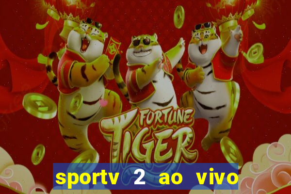 sportv 2 ao vivo mega canal